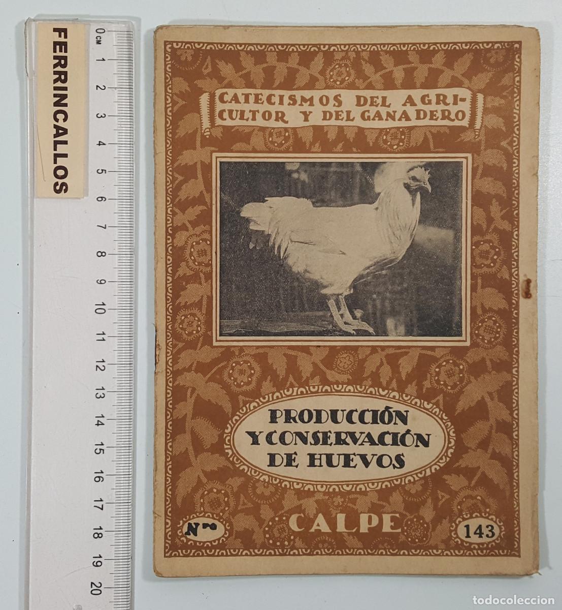 Libros antiguos: PRODUCCI&Oacute;N Y CONSERVACI&Oacute;N DE HUEVOS, MANUEL MEDINA, CATECISMOS AGRICULTOR Y GANADERO 143 CALPE 1924