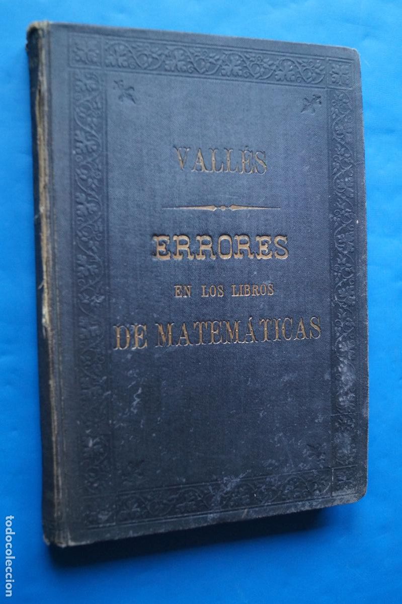 Libros antiguos: ERRORESEN LOS LIBROS DE MATEMATICAS. CIENCIA DEL CALCULO. M.F. VALLES.