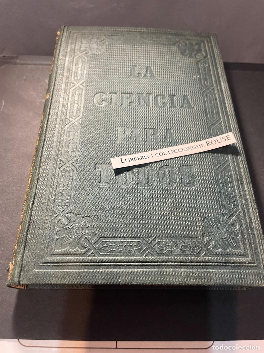 Libros antiguos: LA CIENCIA PARA TODOS - seguida de LOS FENOMANOS DE LA ATM&Oacute;SFERA por F. ZURCHER - BARCELONA 1863 -
