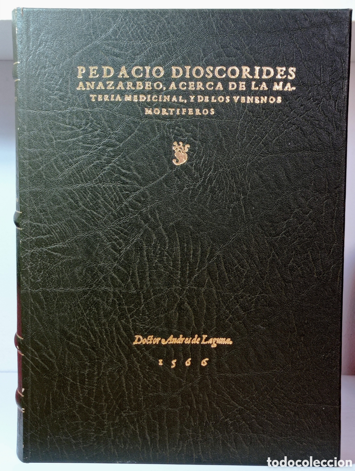 Libros antiguos: Dr. A. DE LAGUNA, PEDACIO DIOSCORIDES VOL.II (1566) MRA-ANDREU 1994 facsimil