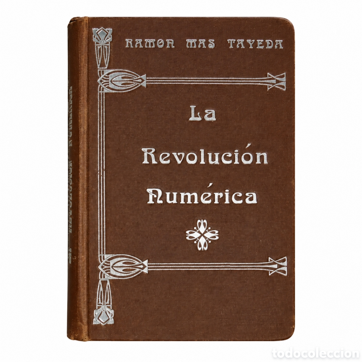Libros antiguos: Ram&oacute;n Mas Tayeda &ndash; La revoluci&oacute;n num&eacute;rica &ndash; Tipograf&iacute;a La Catalana &ndash; 1908 &ndash; LML