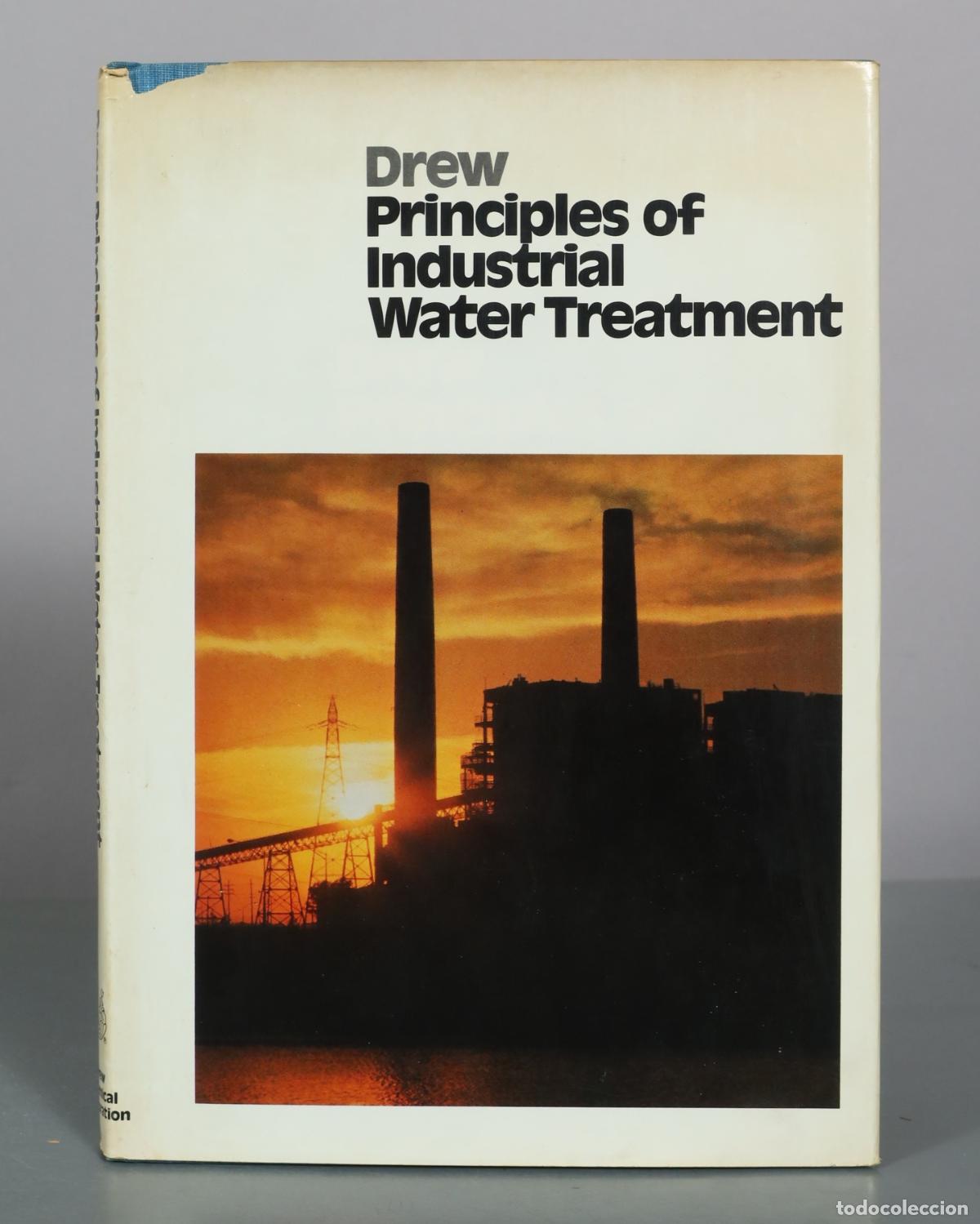 Libros antiguos: Principles of Industrial Water Treatment - Drew Chemical Corporation
