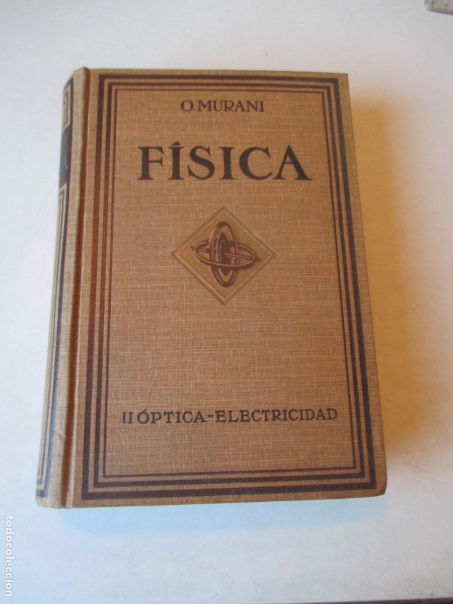 Libros antiguos: O. MURANI F&iacute;sica II . Optica- electricidad W42644