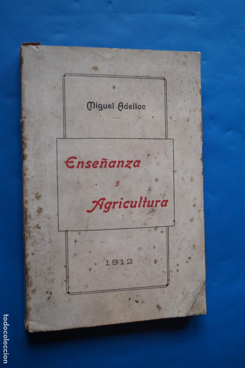Libri antichi: ENSE&Ntilde;ANZA Y AGRICULTURA. MIGUEL ADELLAC. 1912