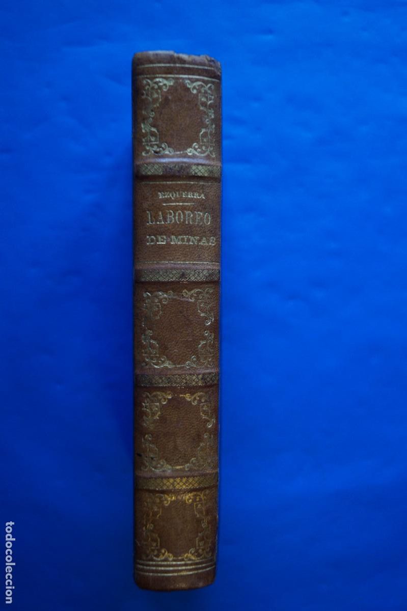 Livros antigos: ELEMENTOS DE LABOREO DE MINAS. JOAQUIN EZQUERRA DEL BAYO. 1851