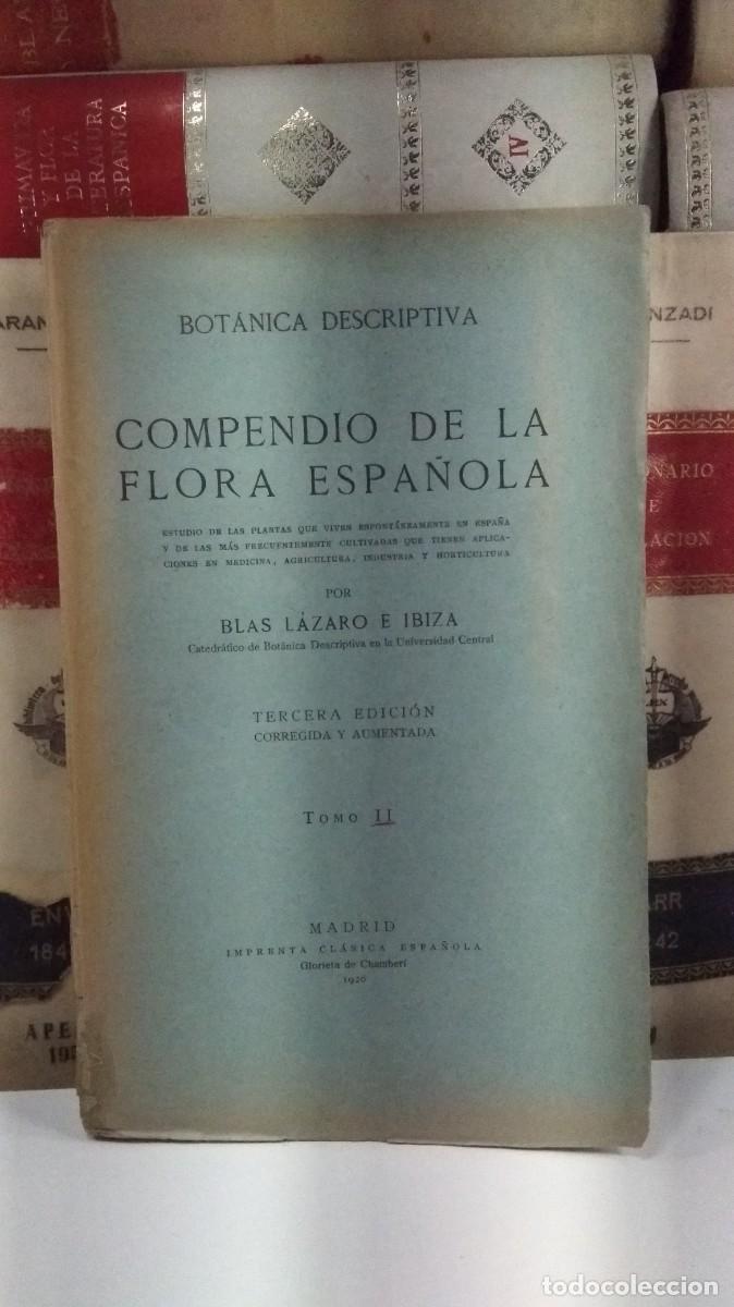 Libros antiguos: BOTANICA DESCRIPTIVA. COMPENDIO DE LA FLORA ESPA&Ntilde;OLA. Tomo II. 3&ordf; Ed. mejorada. Blas L&aacute;zaro. 1920