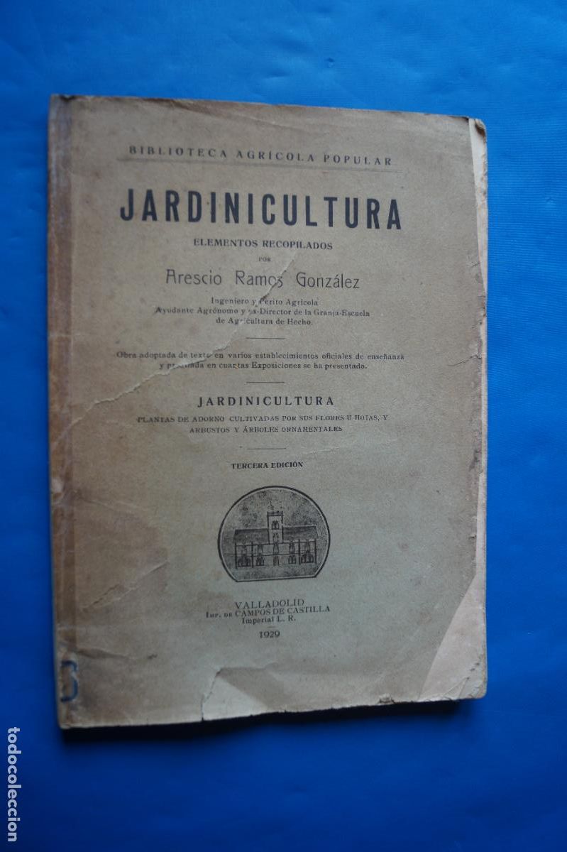 Libros antiguos: JARDINICULTURA. ARESCIO RAMOS 1929