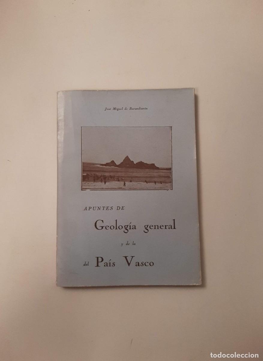 Libros antiguos: APUNTES DE GEOLOG&Iacute;A GENERAL Y DE LA DEL PAIS VASCO - BARANDIARAN, JOS&Eacute; MIGUEL DE