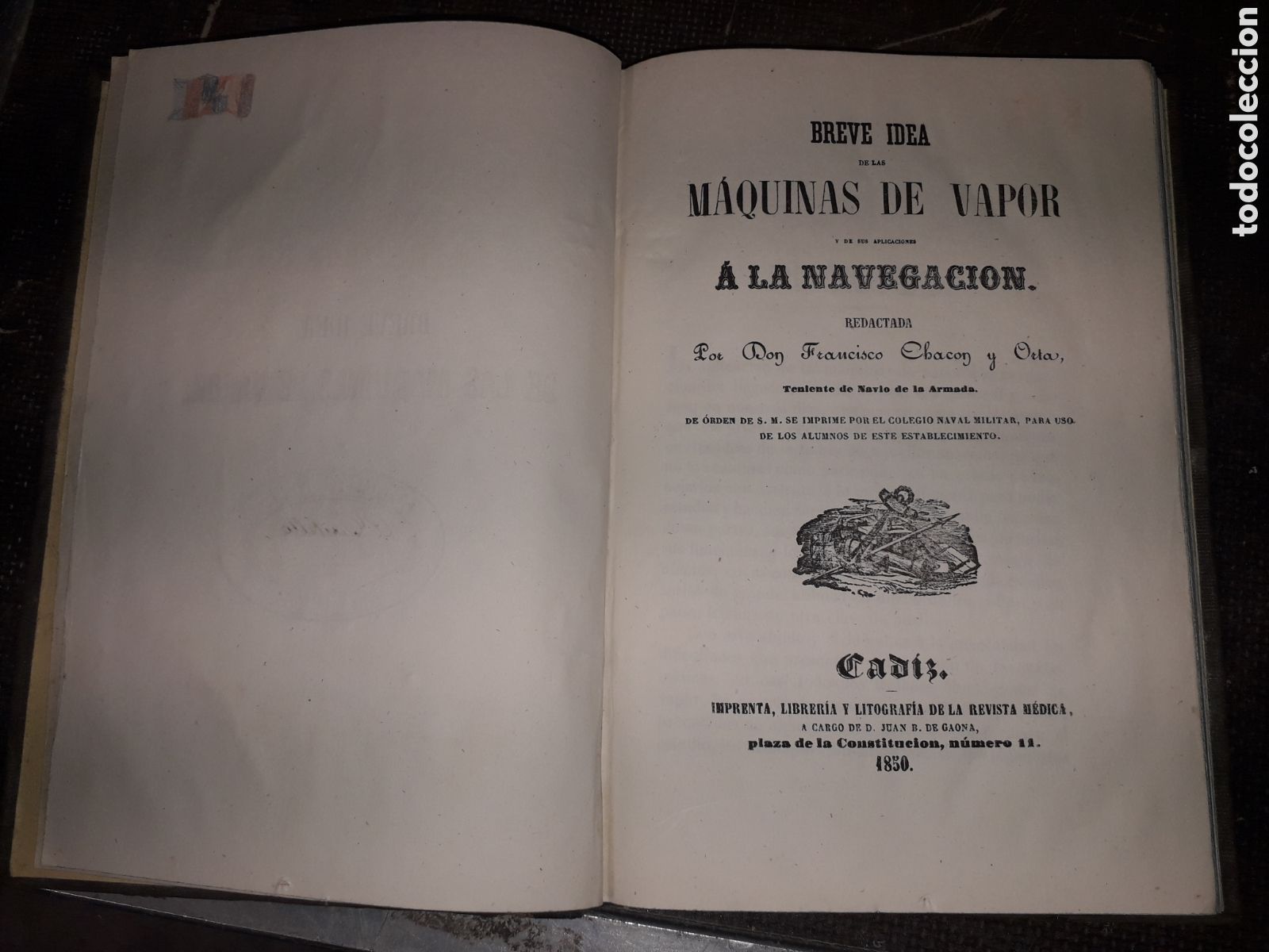 Libros antiguos: BREVE IDEA DE LAS MAQUINAS DE VAPOR Y DE SUS APLICACIONES A LA NAVEGACION .FRANCISCO CHACON 1850