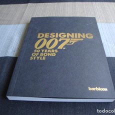 Libros antiguos: DESIGNING 007: 50 YEARS OF BOND STYLE.. Lote 336859703