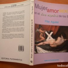 Libri antichi: MUJER AMOR SEXO EN EL CINE ESPAÑOL DE LOS 90 / PILAR AGUILAR. Lote 293244108