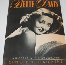 Libros antiguos: BETTE DAVIS - A BIOGRAPHY IN PHOTOGRAPHS - CHRISTOPHER NICKENS - 1985 - INGLES. Lote 388173099