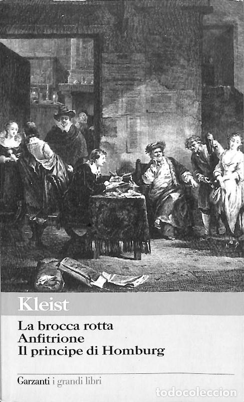 Libros antiguos: La brocca rotta - Anfitrione - Il principe di Homburg - Heinrich von Kleist - Garzanti