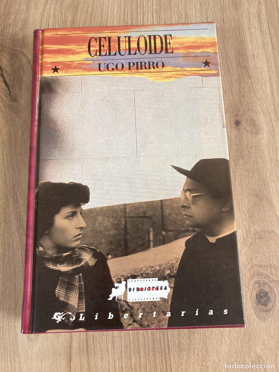 Libros antiguos: Celuloide Ugo Pirro Colecci&oacute;n Libertarias