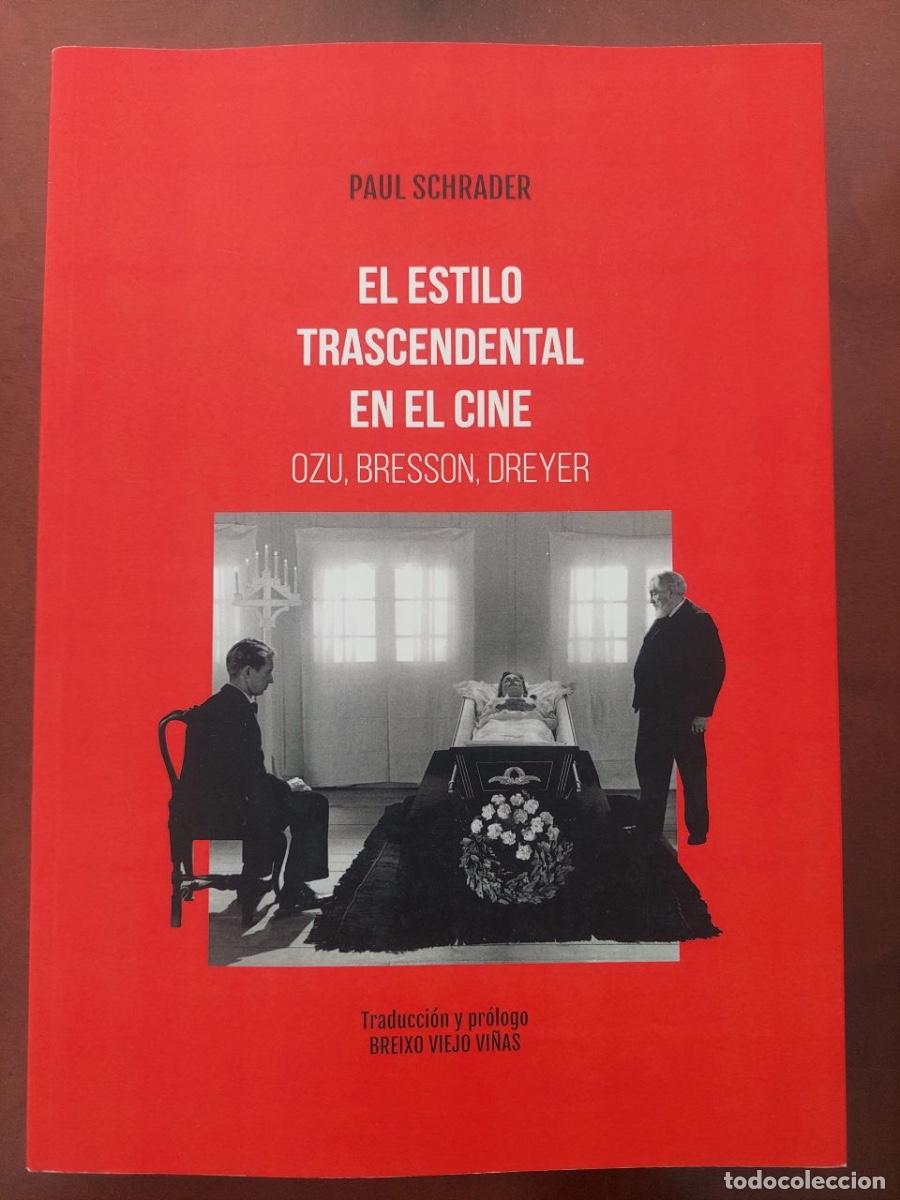 Libros antiguos: El estilo transcendental en el cine: Ozu, Bresson, Dreyer - Paul Schrader