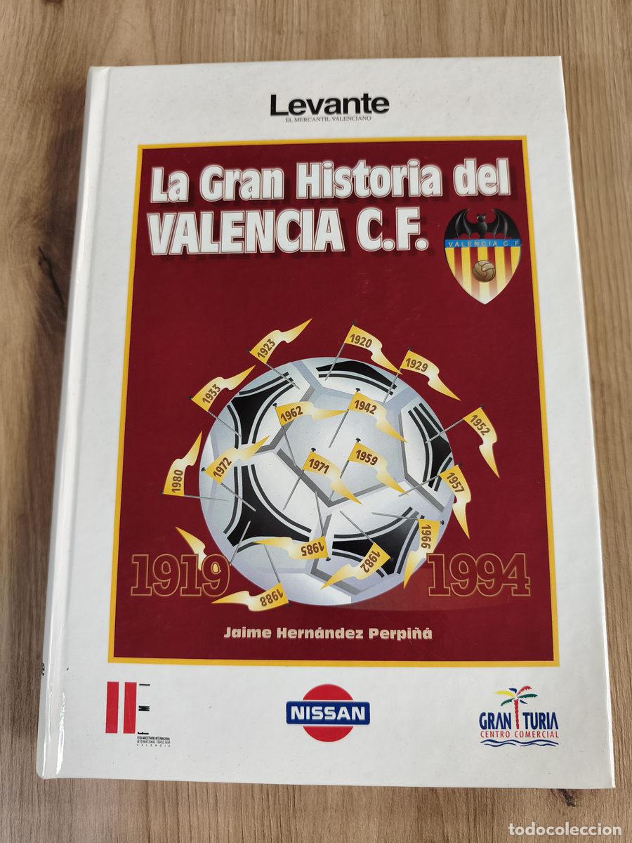 Libros antiguos: La gran historia del Valencia C.F. 1919-1994