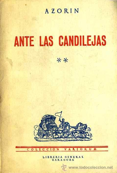 Libros antiguos: AZORIN : ANTE LAS CANDILEJAS (1947) PRIMERA EDICI&Oacute;N - Foto 1