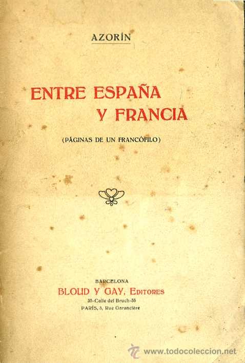 Libros antiguos: AZORIN . ENTRE ESPA&Ntilde;A Y FRANCIA (1916) - Foto 1