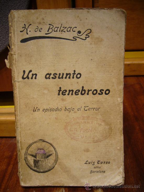 Libros antiguos: &rdquo;UN ASUNTO TENEBROSO&rdquo; DE H. DE BALZAC. - Foto 1
