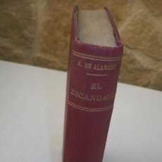 Libros antiguos: EL ESCÁNDALO, NOVELA POR D. PEDRO A. DE ALARCÓN.- MADRID-1929-EST. TIP. SUCESORES DE RIVADENEYRA