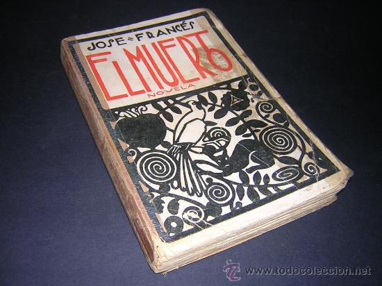 Libros antiguos: 1920 - JOSE FRANCES - EL MUERTO - PRIMERA EDICION - Foto 1