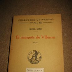 Libros antiguos: EL MARQUES DE VILLEMER (NOVELA)JORGE SAND.COLECCION UNIVERSAL 1923