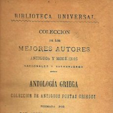 Libros antiguos: ANTOLOGÍA GRIEGA : COLECCIÓN DE ANTIGUOS POETAS GRIEGOS / FORMADA POR ANGEL LASSO DE LA VEGA - 1884. Lote 30542482