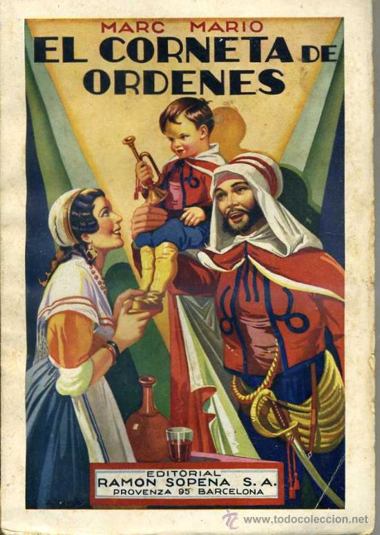 Libros antiguos: MARC MARIO : EL CORNETA DE &Oacute;RDENES (1936) SOPENA - Foto 1