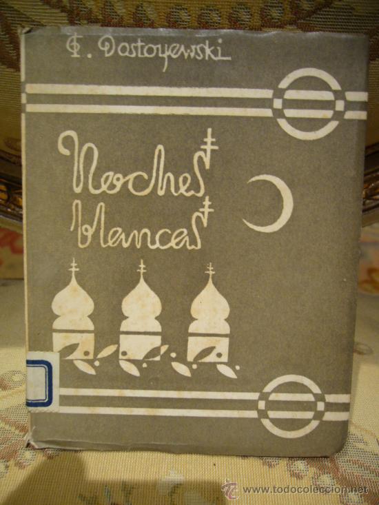 Libros antiguos: &rdquo;NOCHES BLANCAS&rdquo; DE FEODOR DOSTOYEWSKI. - Foto 1