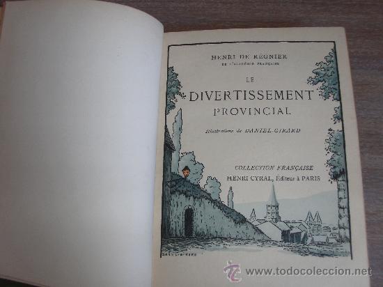 Libros antiguos: HENRI DE REGNIER - LE DIVERTISSEMENT PROVINCIAL - - Foto 1
