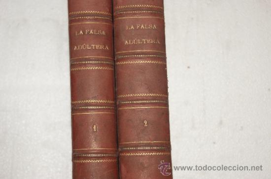 Libros antiguos: 2 tomos. La falsa adultera. 1879. - Foto 2