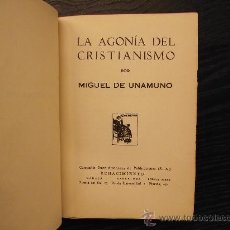 Libros antiguos: LA AGONIA DEL CRISTIANISMO, MIGUEL DE UNAMUNO, 1931. Lote 36348101