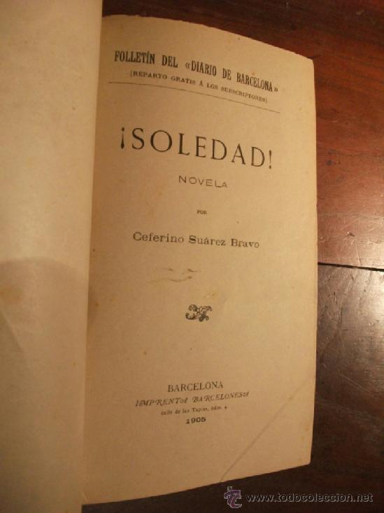 Libros antiguos: Soledad, Ceferino Su&aacute;rez Bravo. Barcelona 1905 - Foto 2