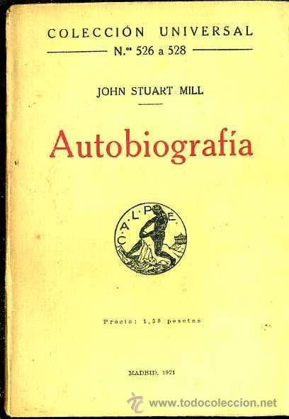 Libros antiguos: JOHN STUART MILL : AUTOBIOGRAF&Iacute;A (CALPE, 1921) - Foto 1