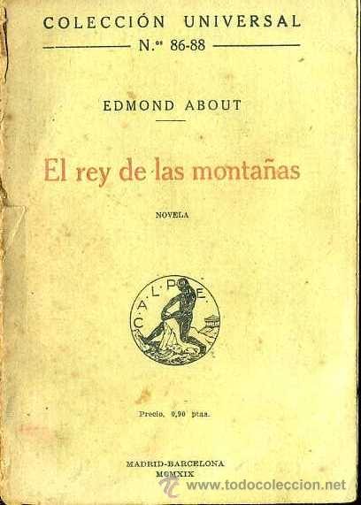Libros antiguos: EDMOND ABOUT : EL REY DE LAS MONTA&Ntilde;AS (CALPE, 1919) - Foto 1