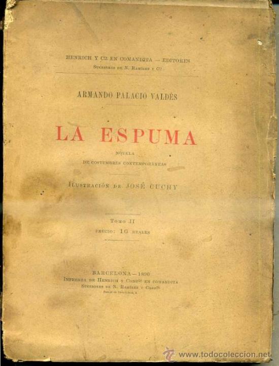 Libros antiguos: ARMANDO PALACIO VALD&Eacute;S : LA ESPUMA TOMO II (1890) - Foto 1