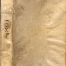 Libros antiguos: CRISOL DEL CRISOL DE DESENGAÑOS – AÑO 1768. Lote 38334129