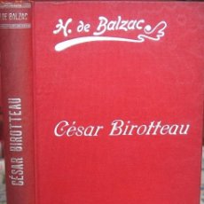 Libros antiguos: APOGEO Y DECADENCIA DE CÉSAR BIROTTEAU. BALZAC, LA COMEDIA HUMANA (LUIS TASSO, CIRCA 1905). Lote 38822475