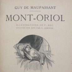 Libros antiguos: MONT-ORIOL / GUY DE MAUPASSANT / ALBIN MICHEL 1920? /ILUSTRADO. Lote 86634222