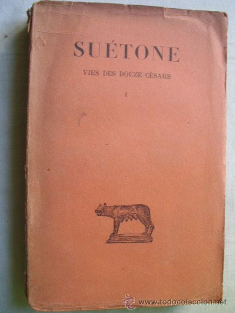 Libros antiguos: VIES DES DOUZE C&Eacute;SARS.  SU&Eacute;TONE. 1931 - Foto 1