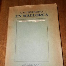 Libros antiguos: UN INVIERNO EN MALLORCA -GEORGE SAND -1932-