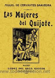 Libros antiguos: las mujeres del quijote,cervantes - Foto 1
