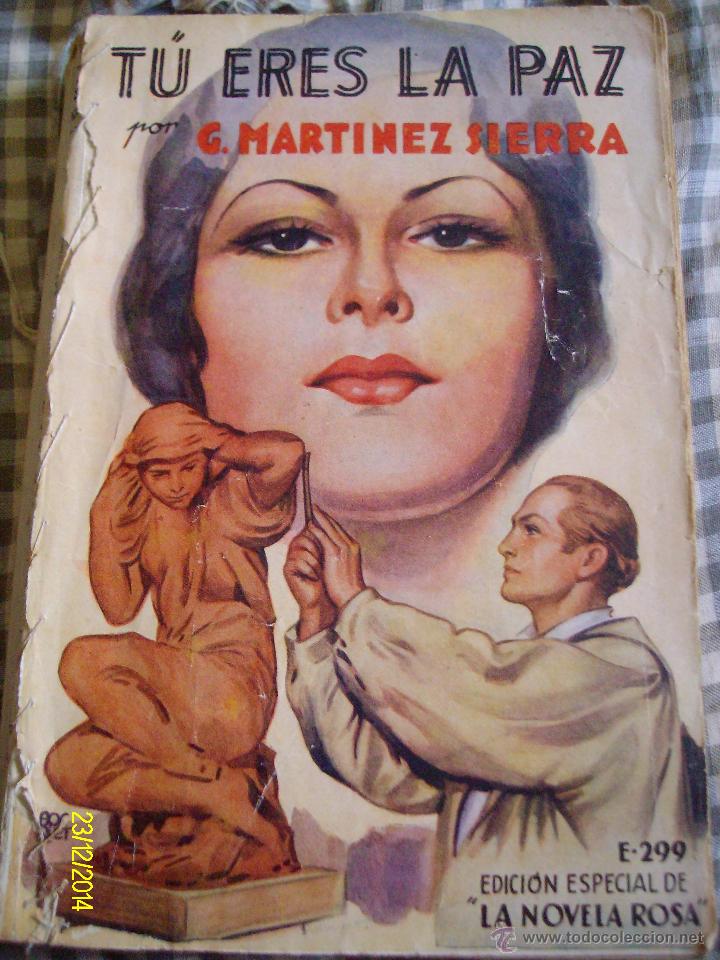 Libros antiguos: TU ERES LA PAZ G. MARTINEZ SIERRA 1936 - Foto 1