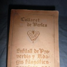 Libros antiguos: COLLARET DE PERLES·PROVERBIS Y ADAGIS POPULARS - ANY 1912 - J.M.BORDAS BARBIER.. Lote 48019947