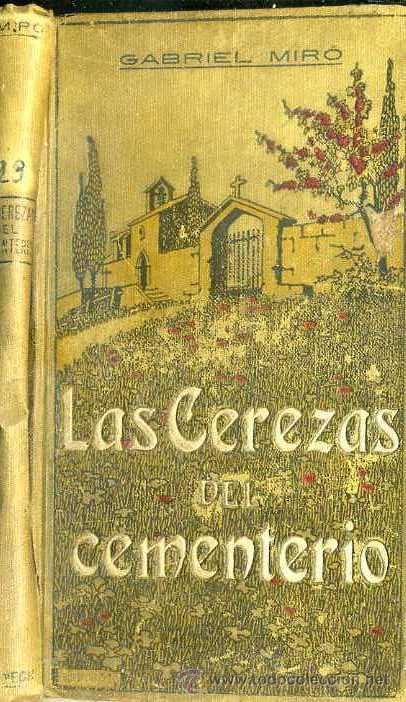 Libros antiguos: GABRIEL MIR&Oacute; : LAS CEREZAS DEL CEMENTERIO (DOMENECH, 1910) - Foto 1