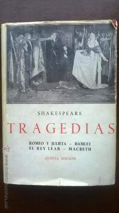 Libros antiguos: Tragedias, Shakespeare, Romeo y Julieta, Hamlet,El rey Lear Macbeth - Foto 1