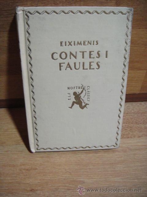 Libros antiguos: contes y faules - francesc eiximenis - a&ntilde;o 1925 - Foto 1