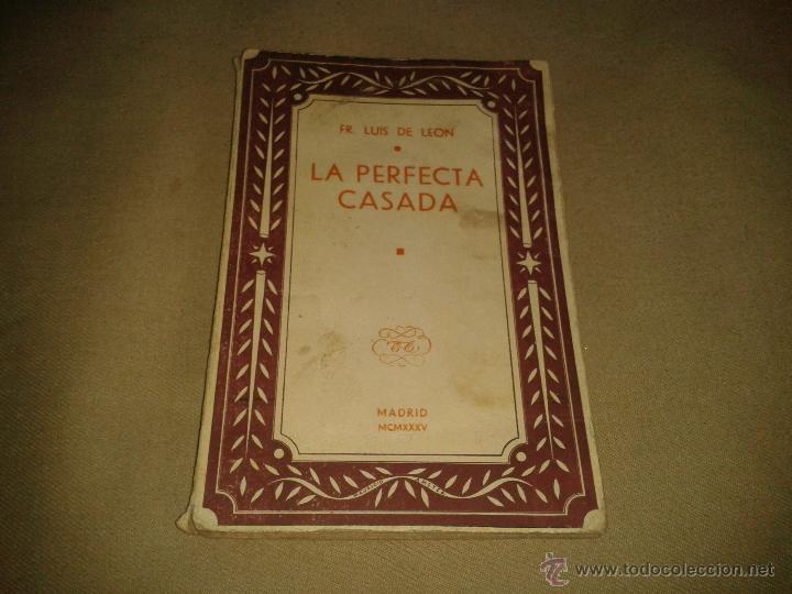 Libros antiguos: LA PERFECTA CASADA . FRAY LUIS DE LE&Oacute;N - Foto 1