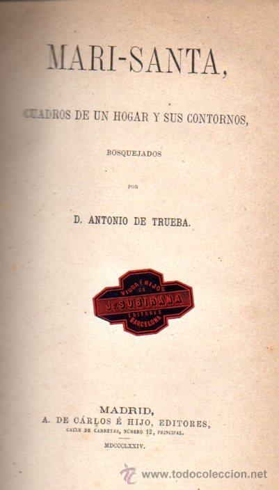 Libros antiguos: ANTONIO DE TRUEBA : MARI SANTA (DE CARLOS, 1874) - Foto 2
