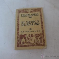 Libros antiguos: ANTIGUO LIBRO EL MEDICO RURAL, DE 1919